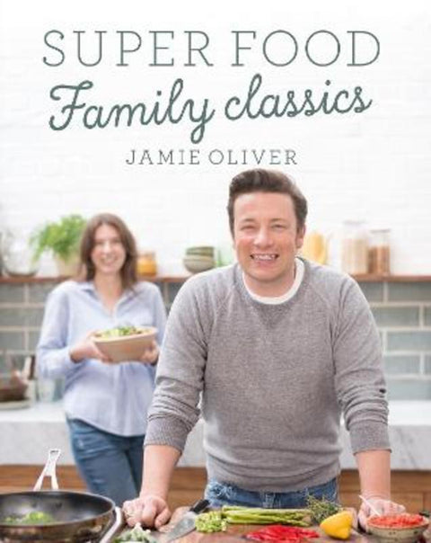 Super Food Family Classics by Jamie Oliver - 9780718178444