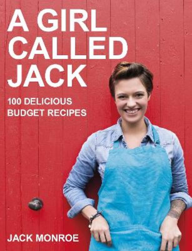 A Girl Called Jack by Jack Monroe - 9780718178949
