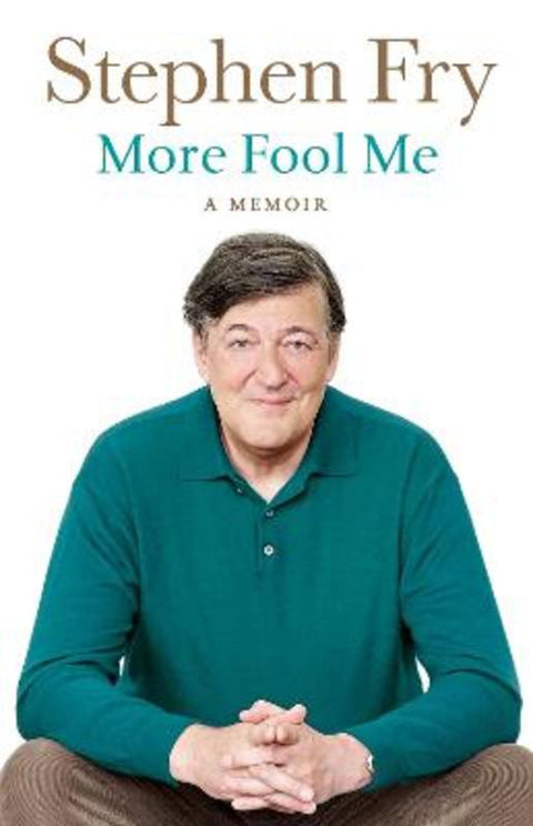 More Fool Me by Stephen Fry - 9780718179786