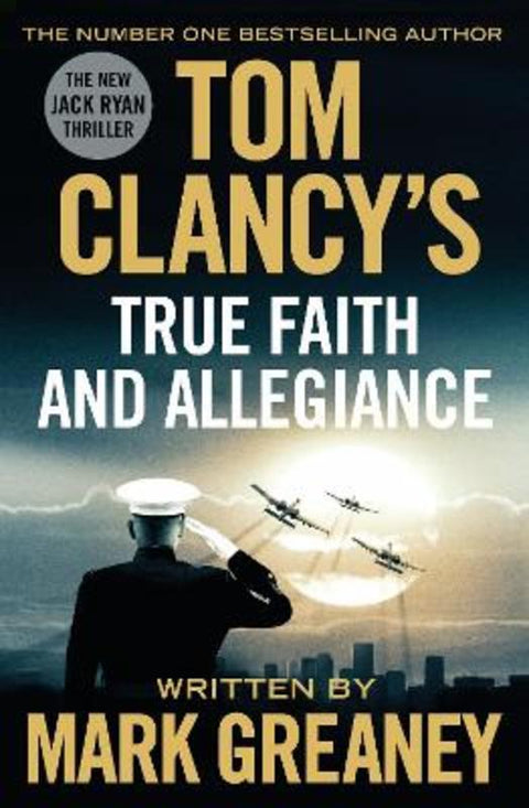 Tom Clancy's True Faith and Allegiance by Mark Greaney - 9780718181970
