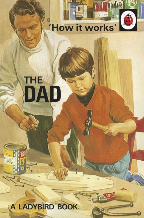 How it Works: The Dad by Jason Hazeley - 9780718184261