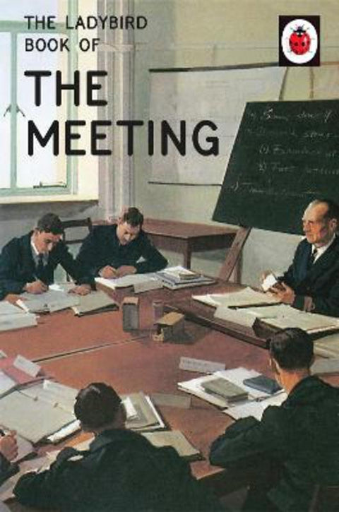 The Ladybird Book of the Meeting by Jason Hazeley - 9780718184377