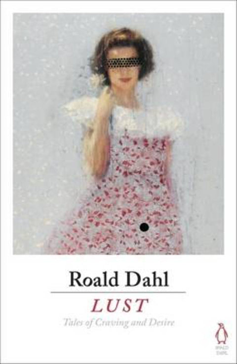 Lust by Roald Dahl - 9780718185619