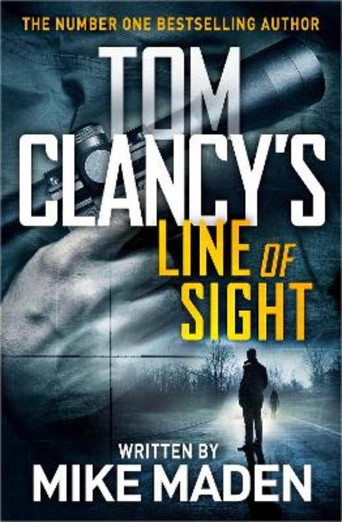 Tom Clancy's Line of Sight by Mike Maden - 9780718189303