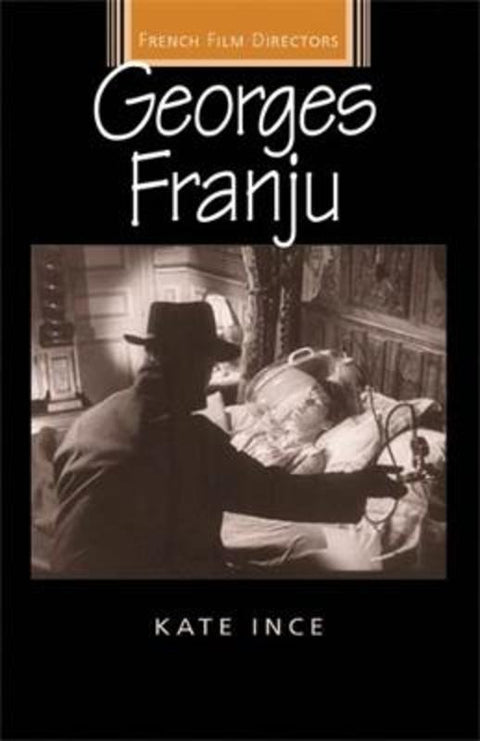 Georges Franju by Kate Ince - 9780719068294