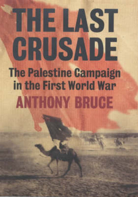 The Last Crusade by Anthony Bruce - 9780719554322