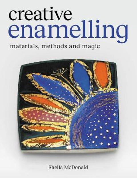 Creative Enamelling by Sheila McDonald - 9780719846175