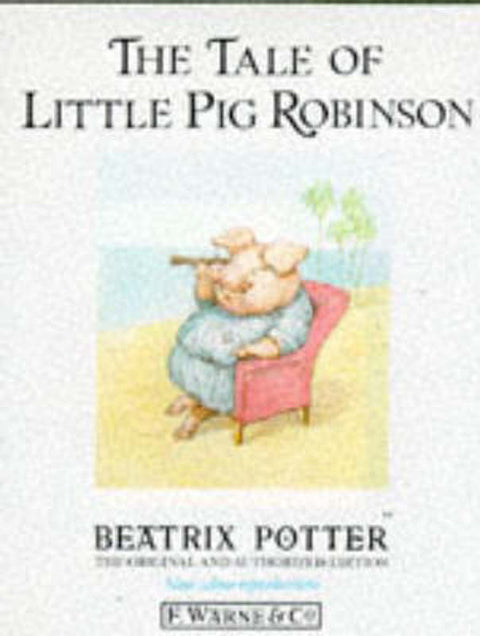 The Tale of Little Pig Robinson by Beatrix Potter - 9780723234784