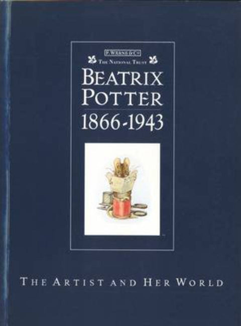 Beatrix Potter 1866-1943 the Artist and Her World by Anne Stevenson Hobbs - 9780723235613