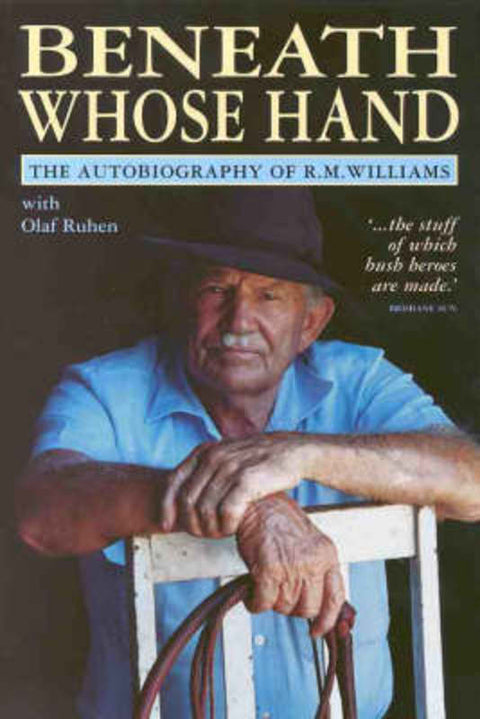 Beneath Whose Hand by R. M. Williams - 9780725107536