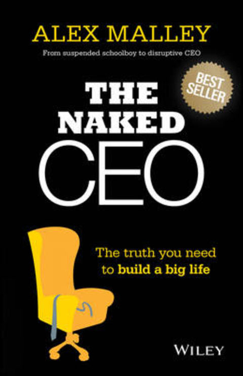 The Naked CEO by Alex Malley - 9780730314592
