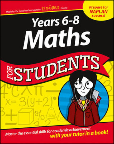 Years 6 - 8 Maths For Students by The Experts at Dummies - 9780730326731