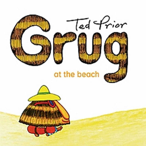 Grug at the Beach by Ted Prior - 9780731814091