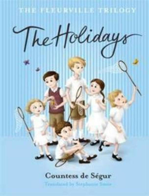 Fleurville Trilogy: The Holidays by Stephanie Smee - 9780731814626