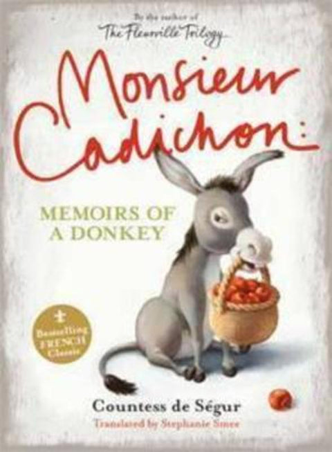 Monsieur Cadichon: Memoirs of a Donkey by Stephanie Smee - 9780731815234