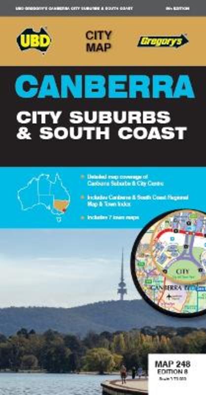 Canberra City Suburbs & South Coast Map 248 8th ed by UBD Gregory's - 9780731932634