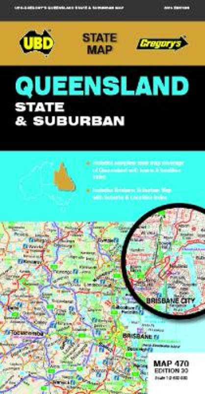 Queensland State & Suburban Map 470 30th ed by UBD Gregory's - 9780731933181