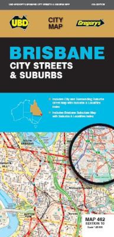 Brisbane City Streets & Suburbs Map 462 10th ed by UBD Gregory's - 9780731933303