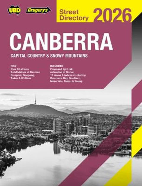 Canberra Capital Country & Snowy Mountains Street Directory 2026 30th ed by UBD Gregory's - 9780731933525