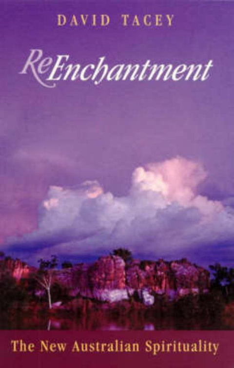 Re-Enchantment by David Tacey - 9780732265243