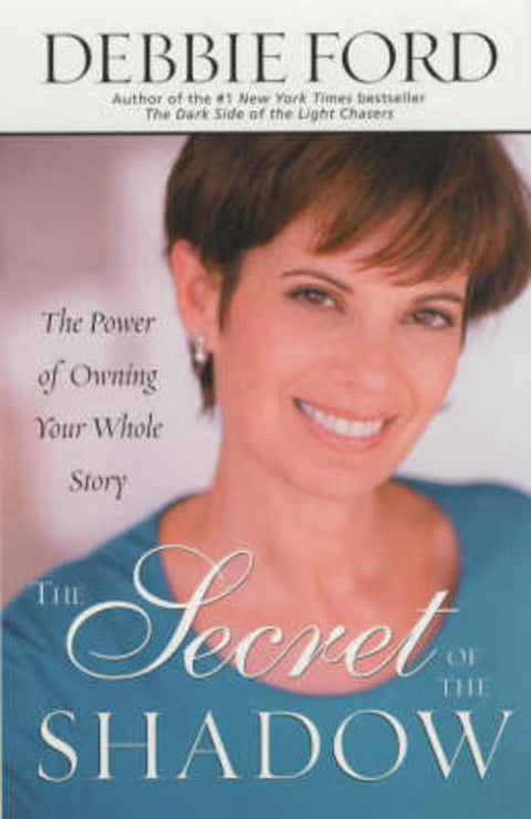 The Secret of the Shadow by Debbie Ford - 9780732274658