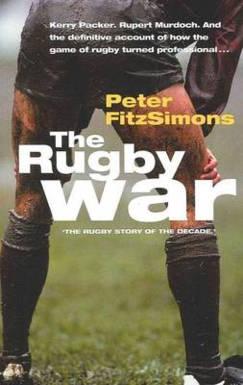 The Rugby War by Peter FitzSimons - 9780732278823