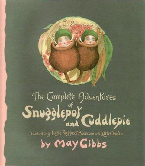 Snugglepot & Cuddlepie, Complete Adventu by May Gibbs - 9780732284282