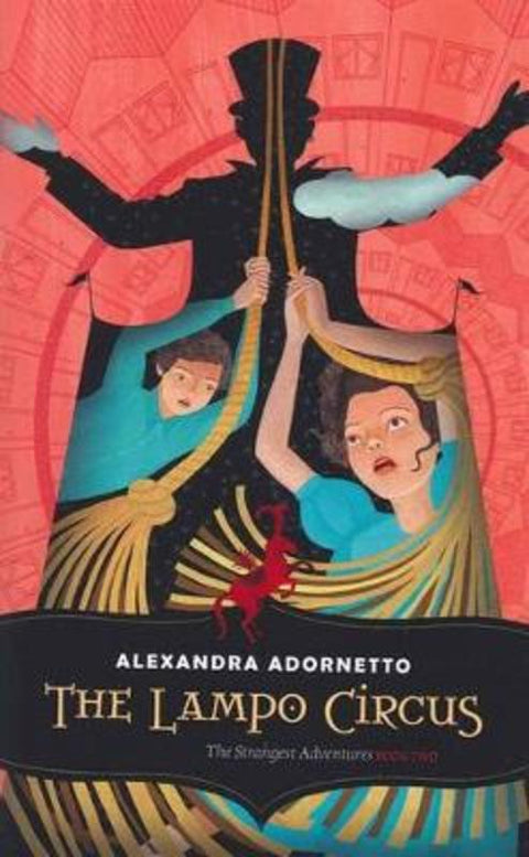The Lampo Circus by Alexandra Adornetto - 9780732286286