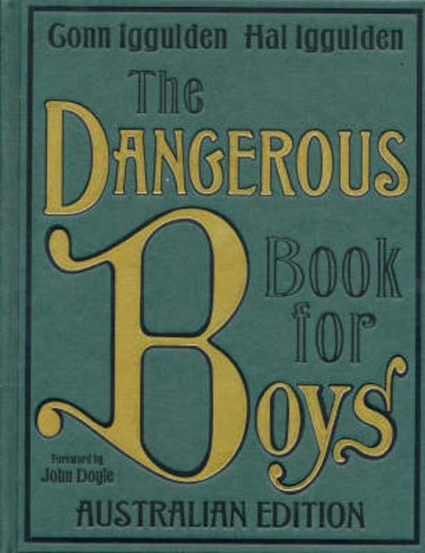 The Dangerous Book for Boys by Conn Iggulden - 9780732286354
