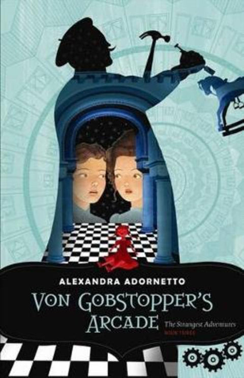 Von Gobstopper's Arcade by Alexandra Adornetto - 9780732286644