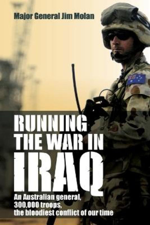 Running the War in Iraq by Jim Molan - 9780732287818