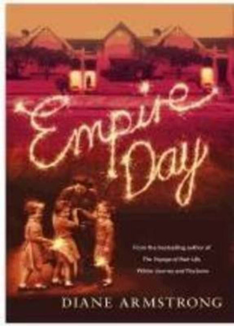 Empire Day by Diane Armstrong - 9780732290900