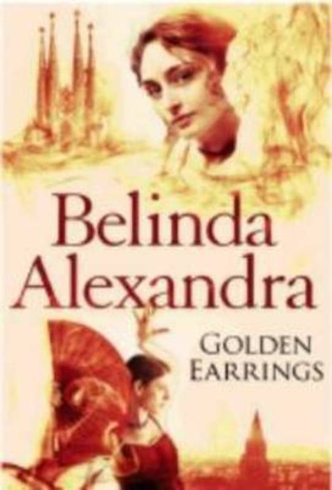 Golden Earrings by Belinda Alexandra - 9780732291952