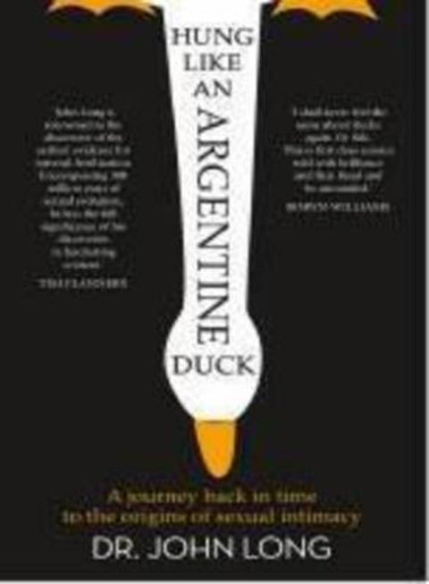 Hung Like An Argentine Duck by John Long - 9780732292737