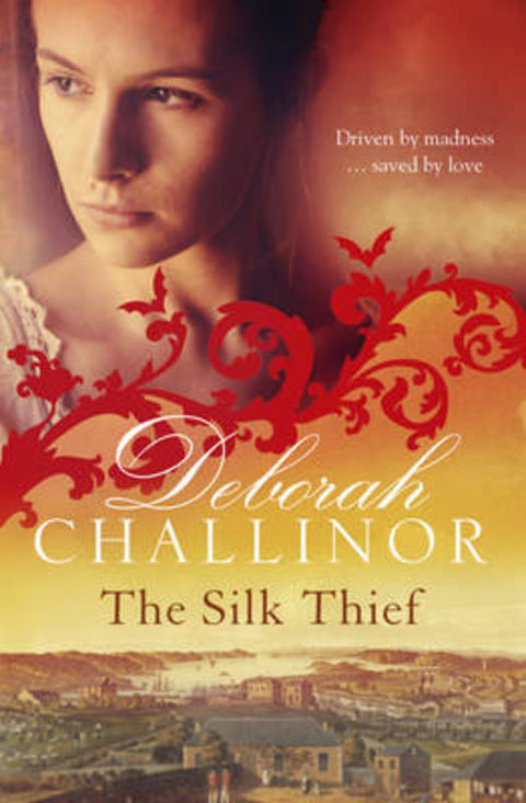 The Silk Thief by Deborah Challinor - 9780732296780