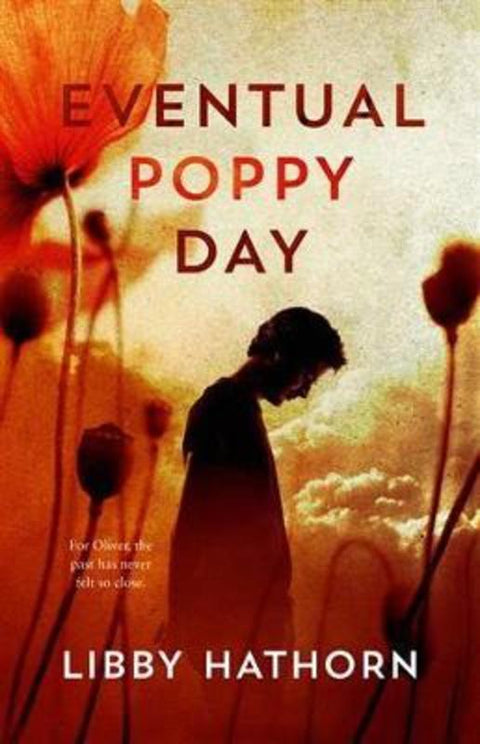 Eventual Poppy Day by Libby Hathorn - 9780732299514
