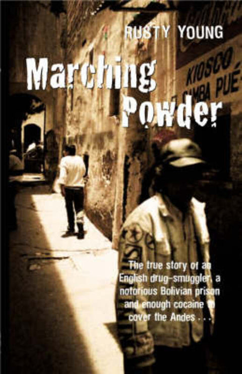 Marching Powder by Rusty Young - 9780732911805