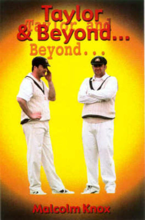 Taylor and beyond by Malcolm Knox - 9780733307751