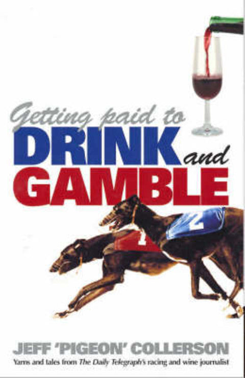Getting Paid to Drink and Gamble by Jeff Collerson - 9780733317309