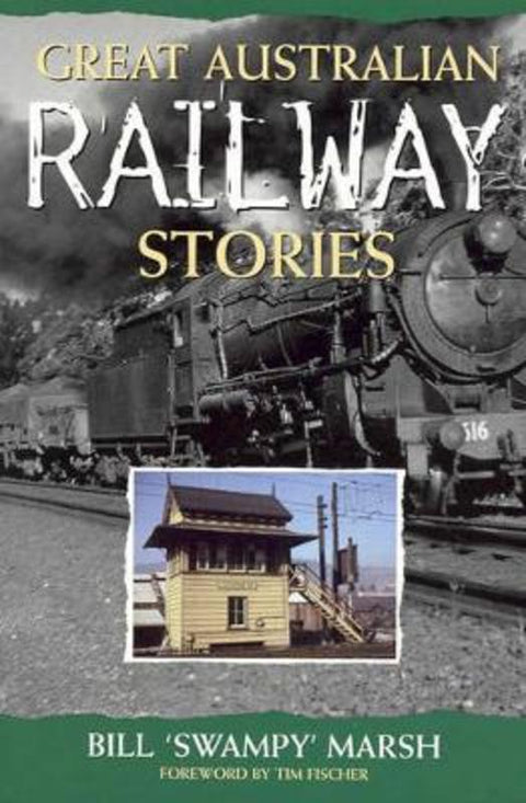 Great Australian Railway Stories by Bill Marsh - 9780733317392