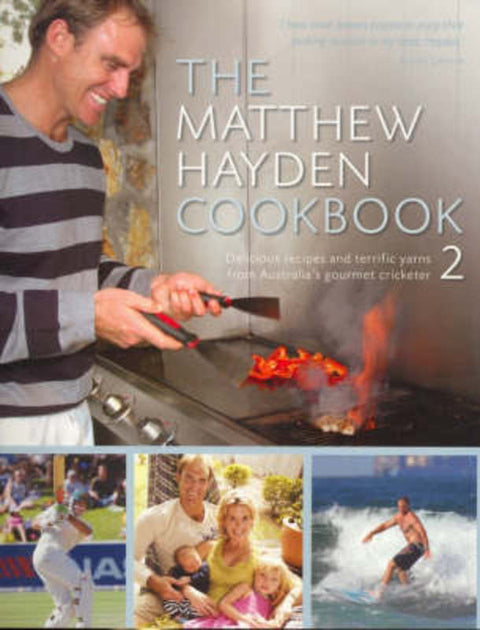 The Matthew Hayden Cookbook 2 by Matthew Hayden - 9780733319938