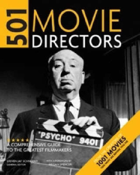 501 Movie Directors You Must Know Before You Die by Steven Jay Schneider - 9780733320521