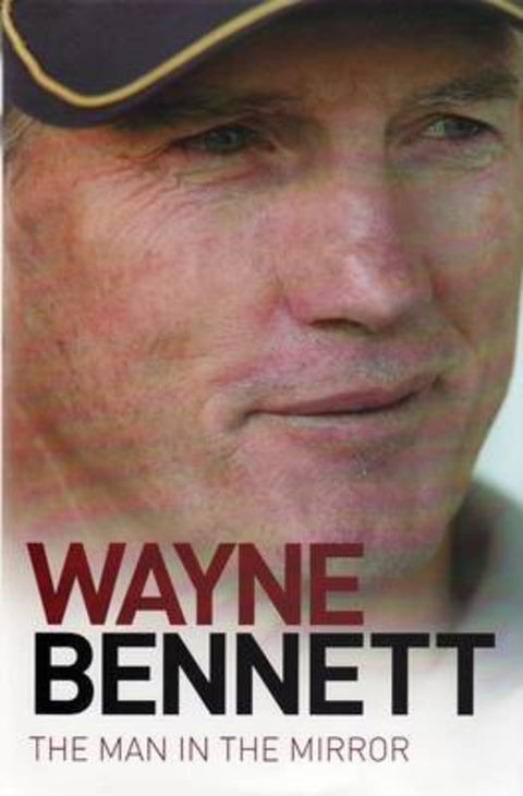 Wayne Bennett by Wayne Bennett - 9780733324284