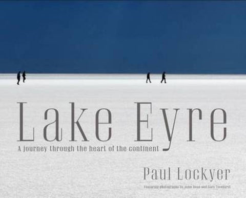 Lake Eyre by Paul Lockyer - 9780733330643
