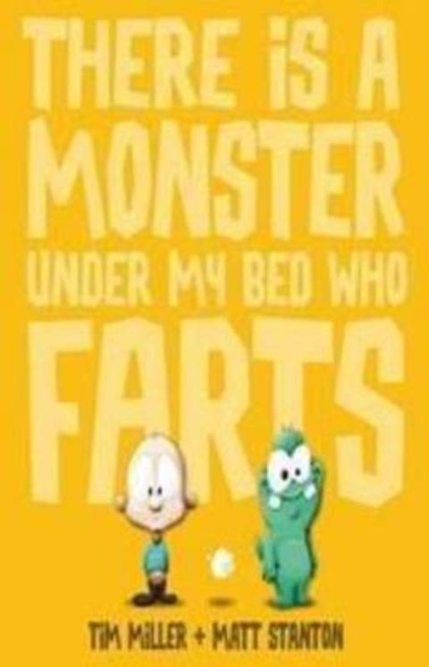 There is a Monster Under My Bed Who Farts (Fart Monster and Friends) by Tim Miller - 9780733331251