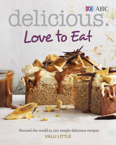 Delicious Love to Eat by Valli Little - 9780733333514