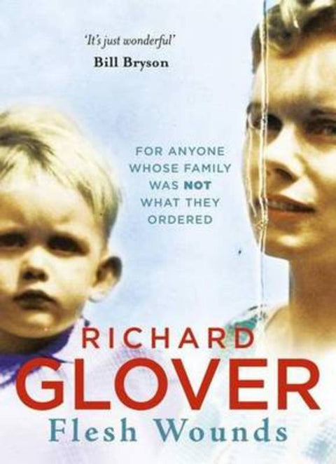 Flesh Wounds by Richard Glover - 9780733334320