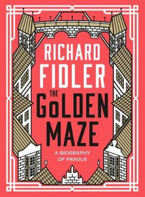 The Golden Maze by Richard Fidler - 9780733335266