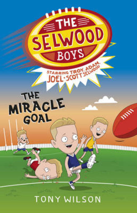 The Miracle Goal (The Selwood Boys, #2) by Tony Wilson - 9780733335464