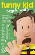 Funny Kid Prank Wars (Funny Kid, #3) by Matt Stanton - 9780733335990